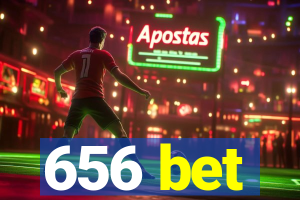 656 bet